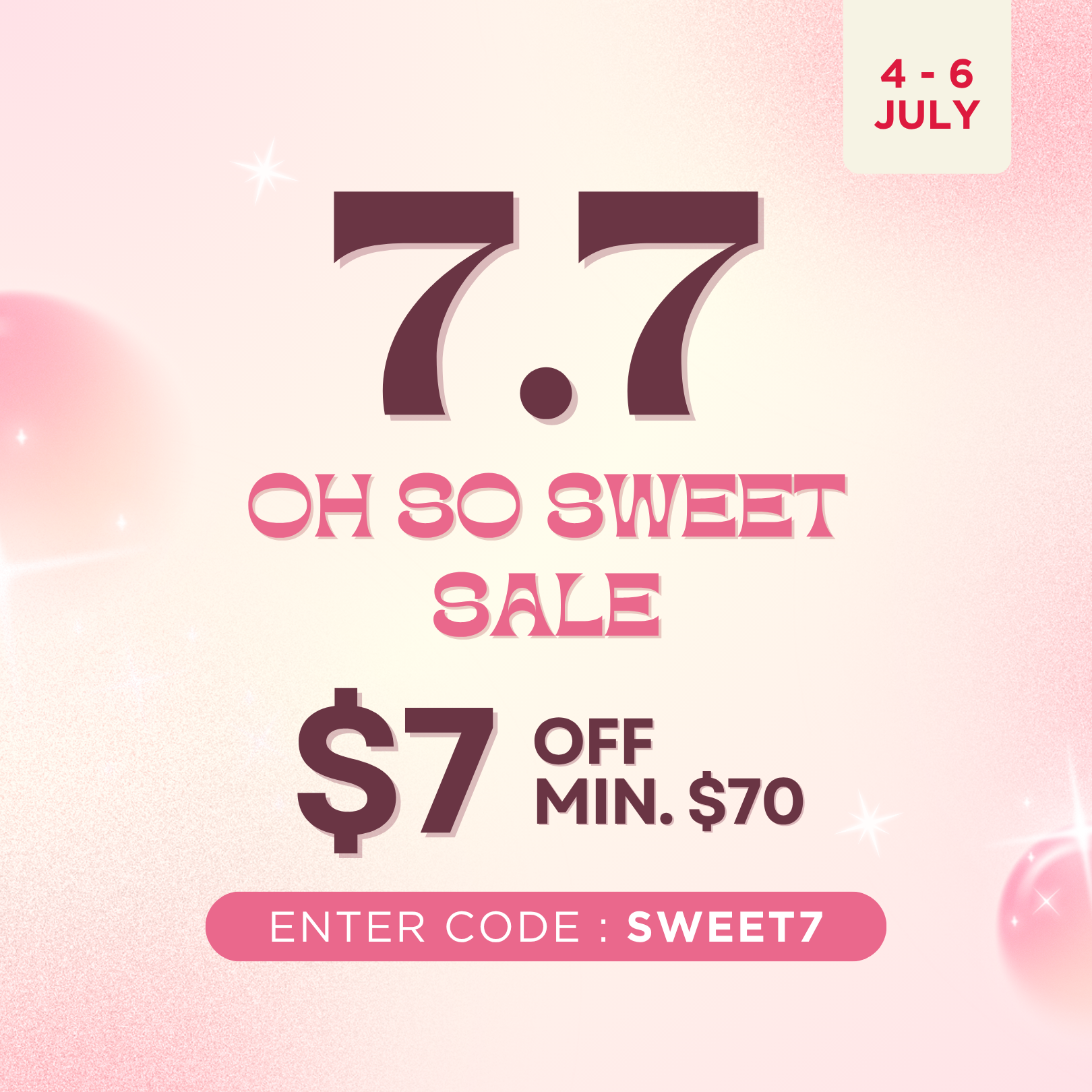 7.7 Oh So Sweet Sale