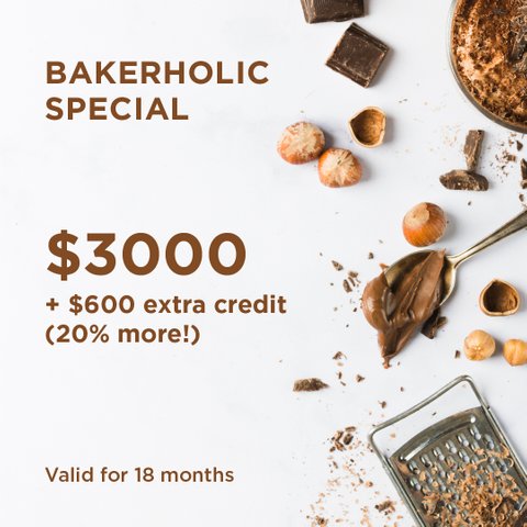 Bakerholic Package ($3000) 